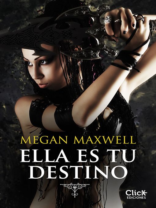 Title details for Ella es tu destino by Megan Maxwell - Available